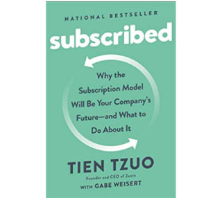 Why the Subscription Model Will be Your Company's Future- and What to Do About It